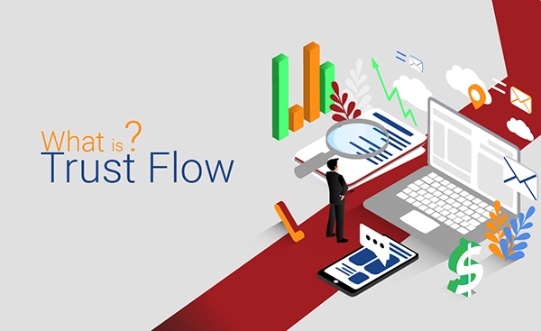Tìm hiểu về Trust Flow nghĩa là gì?